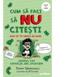 Cum sa faci sa NU citesti dar sa te umpli de bani: Ghidul lui Charlie Joe Jackson #4 - Tommy Greenwald, Mihaela Buruiana