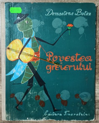 Povestea greierului - Demostene Botez// ilustratii Ileana Ceausu foto