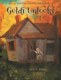 Goldi Unlocks: A Tale of Thievery, Danger, and Redemption