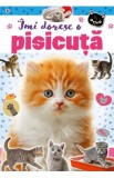 Imi doresc o pisicuta