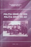 Politie Orhei Ieri si Azi - Andrei Calcea, 2016, Editura Reclama, Beletristica Politista, Limba Romana