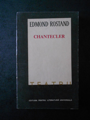 EDMOND ROSTAND - CHANTECLER. TEATRU foto