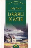 La rascruce de vanturi Emily Bronte Carti Fictiune Melodrama Romantica Hardcover Leda