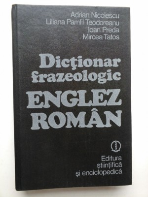 Dictionar frazeologic ENGLEZ-ROMAN - Adrian Nicolescu si echipa foto