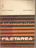 Cumpara ieftin Filetarea - Iulian Popescu, Sandi Eliezer