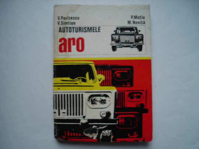 Autoturismele Aro - V. Parizescu, P. Motiu, V. Simtion, M. Menita