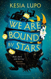 We Are Bound by Stars | Kesia Lupo, 2020