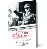 Dictator, demon, demagog - intrebari si raspunsuri despre Adolf Hitler