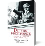 Dictator, demon, demagog - &Icirc;ntrebări şi răspunsuri despre Adolf Hitler