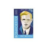 Bonhoeffer Student Edition: Pastor, Martyr, Prophet, Spy