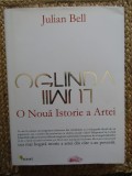 Julian Bell - Oglinda lumii. O noua istorie a artei