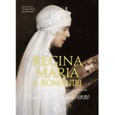 Insemnari zilnice 1930 - Regina Maria a Romaniei