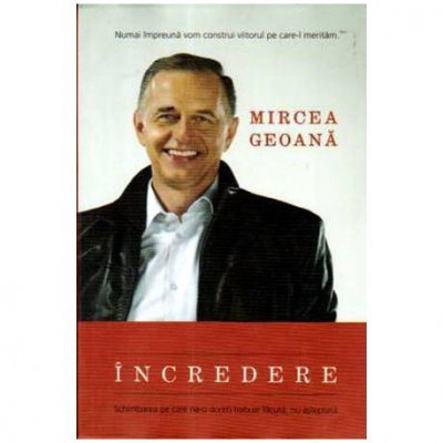 Mircea Geoana - Incredere (cu dedicatie de la Geoana) - 108003 foto