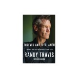Forever and Ever, Amen: A Memoir of Music, Faith, and Braving the Storms of Life
