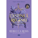 Infruntarea (al doilea volum al seriei &bdquo;Destinul reginei&rdquo;) - Rebecca Ross