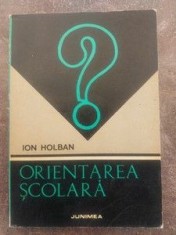 Orientarea scolara- Ion Holban foto