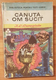 Canuta om sucit de I. L. Caragiale. Biblioteca pentru toti Copiii, Nr. 16, 1971