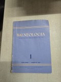 Balneologia nr. 1/ianuarie-martie 1957 -revista a Societatii Stiintelor Medicale din RPR.