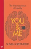 You &amp; Me | Susan Greenfield