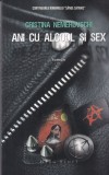 Cristina Nemerovschi - Ani cu alcool si sex