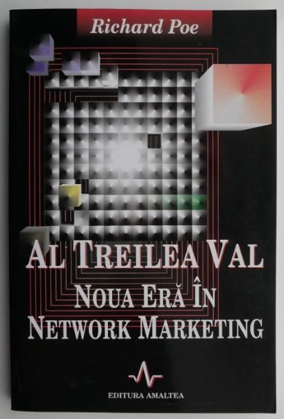 Al treilea val. Noua era in network marketing &ndash; Richard Poe