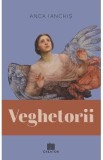 Veghetorii - Anca Ianchis