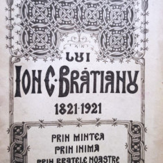 Din scrierile si cuvantarile lui Ion C. Bratianu 1821 - 1921 (1921)