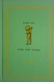 When We Were Very Young - A.A. Milne - Carte in Engleza