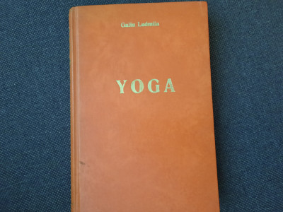 Galin Ludmila - Yoga pe intelesul tuturor (1976) LEGATA DE LUX COPIE foto