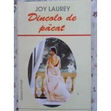 DINCOLO DE PACAT-JOY LAUREY-101100