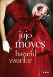 Bazarul visurilor - Paperback brosat - Jojo Moyes - Litera, 2019