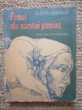 ELENA MATASA - FEMEI ALE ACESTUI PAMANT