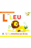 L de la Leu la Leo, romanticul pui de leu - Emanuela Carletti, Greta Cencetti