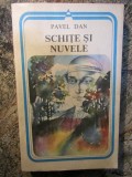 Schite si nuvele - PAVEL DAN