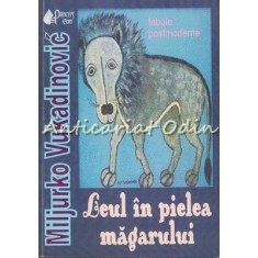 Leul In Pielea Magarului - Miljurko Vukadinovic