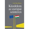 K&uuml;zdelem az eur&oacute;pai sz&iacute;nt&eacute;ren - A Magyarorsz&aacute;ggal szembeni &quot;jog&aacute;llamis&aacute;g&quot;-kritika felt&aacute;ratlan &ouml;sszef&uuml;gg&eacute;sei - G&aacute;t &Aacute;kos Bence