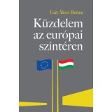 K&uuml;zdelem az eur&oacute;pai sz&iacute;nt&eacute;ren - A Magyarorsz&aacute;ggal szembeni &quot;jog&aacute;llamis&aacute;g&quot;-kritika felt&aacute;ratlan &ouml;sszef&uuml;gg&eacute;sei - G&aacute;t &Aacute;kos Bence