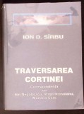TRAVERSAREA CORTINEI. CORESPONDENTA CU ION NEGOITESCU, VIRGIL NEMOIANU, MARIANA SORA-ION D. SIRBU-367189
