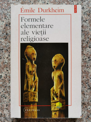 Formele Elementare Ale Vietii Religioase - Emile Durkheim ,554144 foto