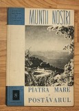 Piatra Mare si Postavarul. Colectia Muntii Nostri. ONT Carpati Nr. 8 + Harta