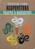 Acupunctura. Traditie si modernitate - Teodor Caba (putin uzata)