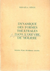 Dynamique Des Formes Theatrales Dans L&amp;#039;Oeuvre De Moliere - M. Mirtu foto