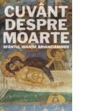 Cuvant despre moarte - Sfantul Ignatie Briancianinov