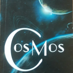 COSMOS: UN GHID AL CO-CREATORULUI SPRE O LUME UNITARA - ERVIN LASLO, 2010