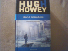 Hugh Howey - SILOZUL. INCEPUTURILE { SF } / 2015 foto