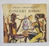 CONCERT BAROC ALEJO CARPENTIER