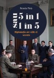 5 &icirc;n 1 sau 1 &icirc;n 5 - Hardcover - Renata Moiș - Cetatea de Scaun