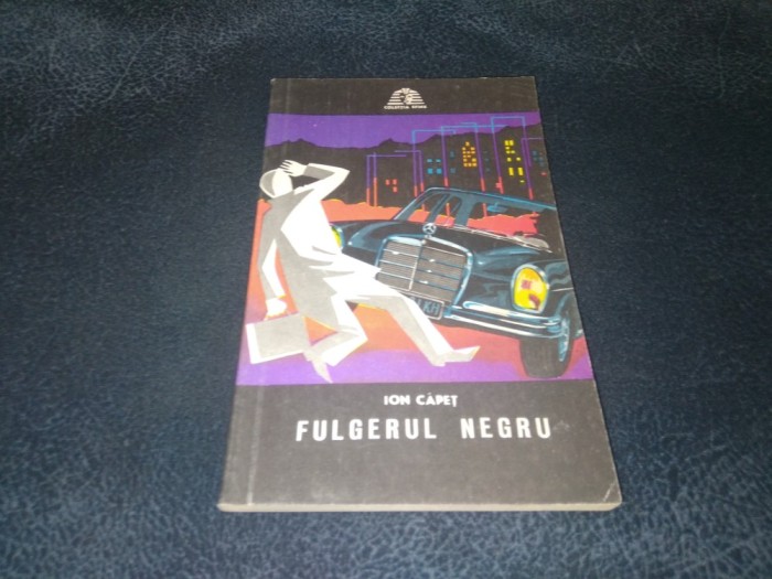 ION CAPET - FULGERUL NEGRU COLECTIA SFINX
