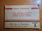 revista statistica - mai 1985 - epoca ceausescu - istorice infaptuiri
