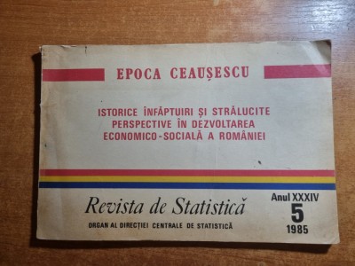 revista statistica - mai 1985 - epoca ceausescu - istorice infaptuiri foto